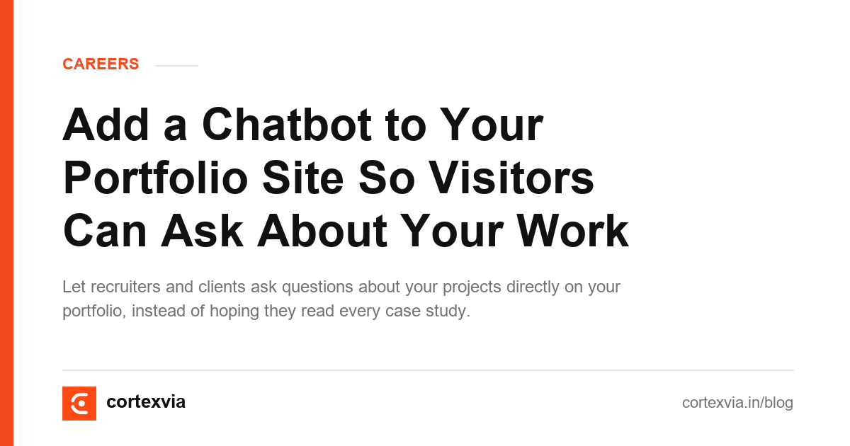 Add a Chatbot to Your Portfolio Site So Visitors Can Ask About Your Work