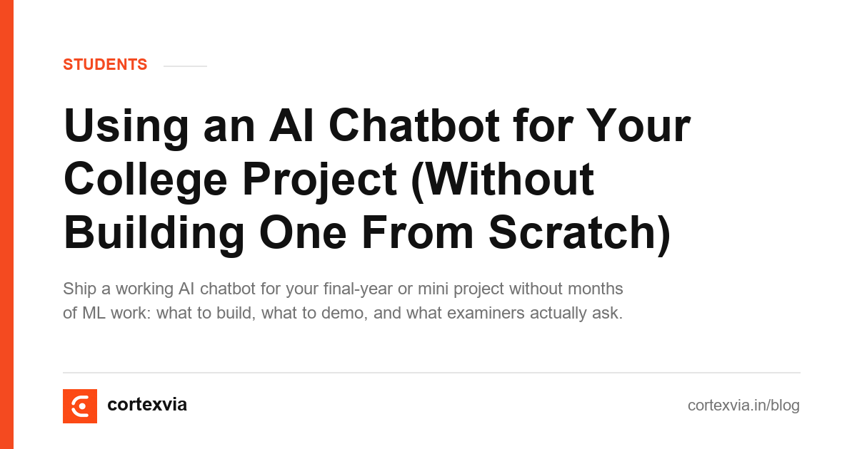 Using an AI Chatbot for Your College Project (Without Building One From Scratch)